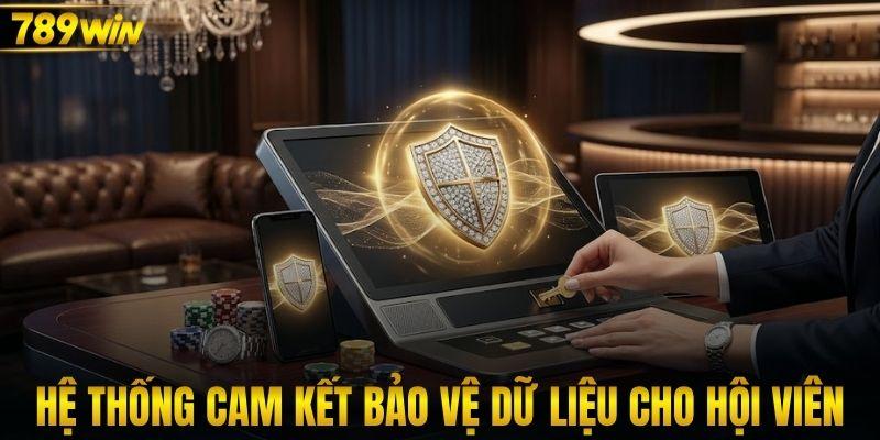 Hệ thống cam kết bảo vệ dữ liệu cho hội viên 