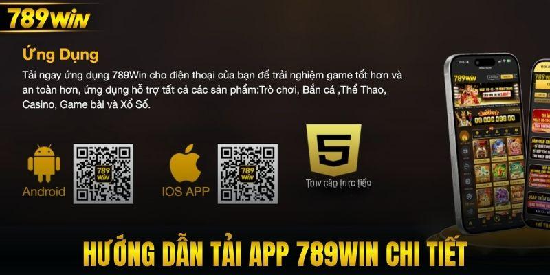 Hướng dẫn tải app 789win chi tiết