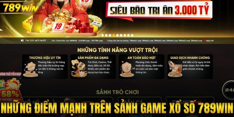 Những điểm mạnh trên sảnh game xổ số 789WIN