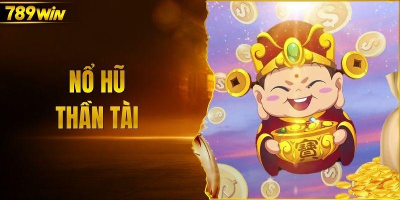 Nổ hũ Thần Tài