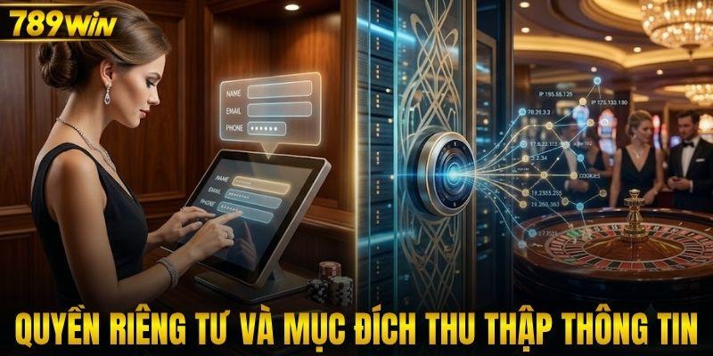 Quyền riêng tư và mục đích thu thập thông tin 