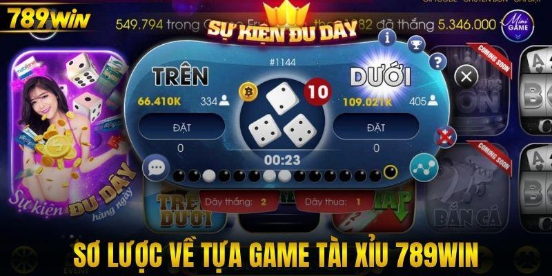 Sơ lược về tựa game tài xỉu 789win
