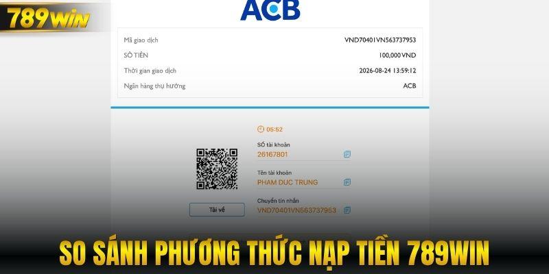 So sánh phương thức nạp tiền 789WIN