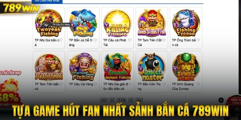 Tựa game hút fan nhất sảnh bắn cá 789WIN