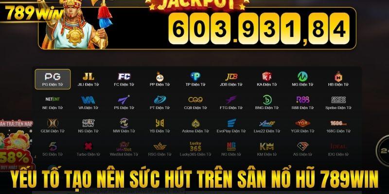 Yếu tố tạo nên sức hút trên sân nổ hũ 789WIN 